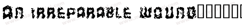 An irreparable wound字体转换